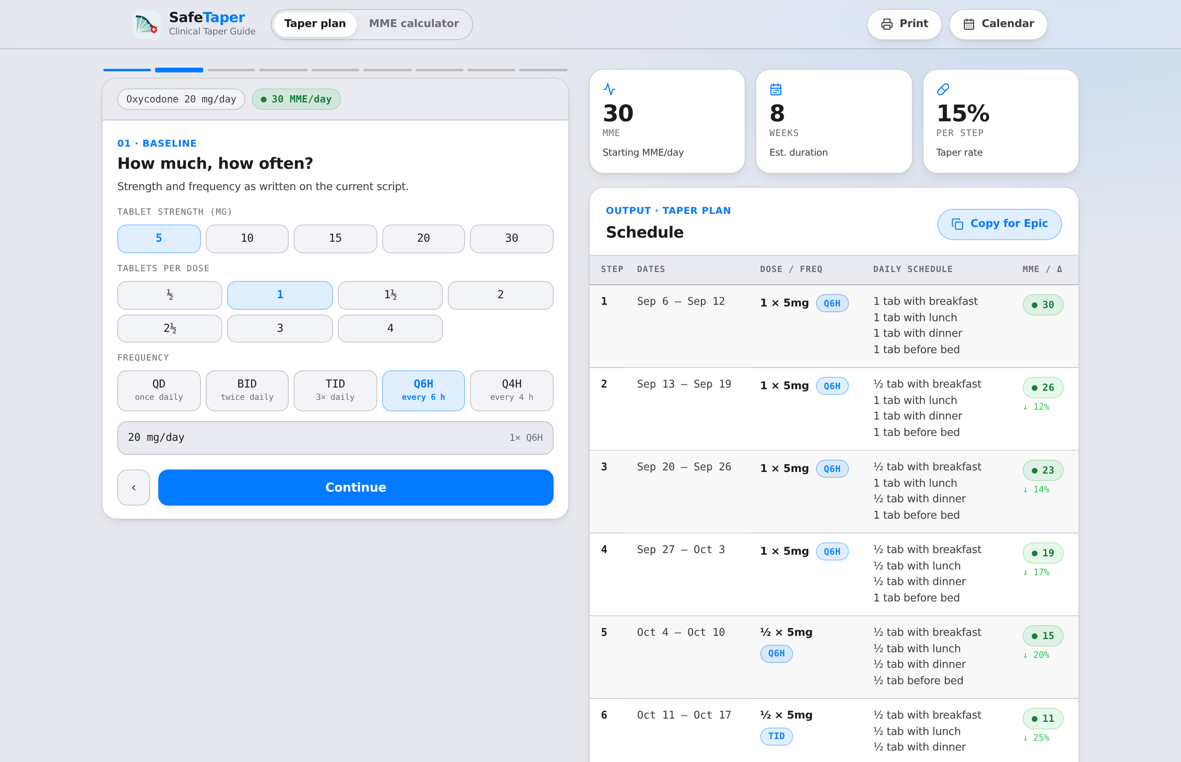 The SafeTaper calculator: one question at a time on the left, currently strength and frequency for the current script, beside a live nine-step dated taper schedule with dose times and MME per step.